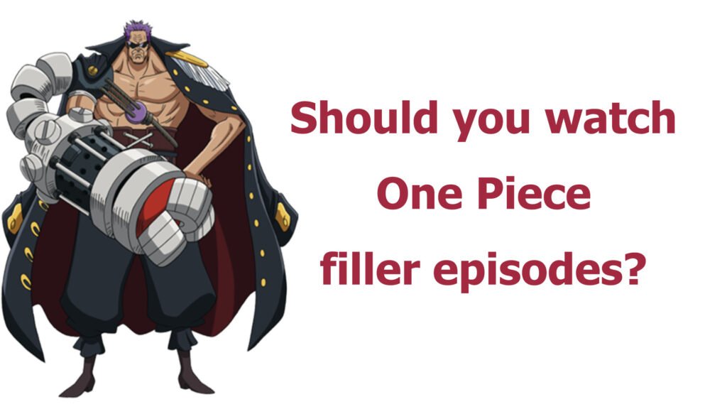 Should you watch One Piece filler episodes?