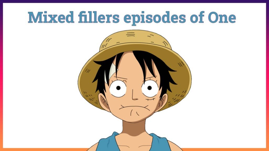 Mixed fillers episodes of One Piece