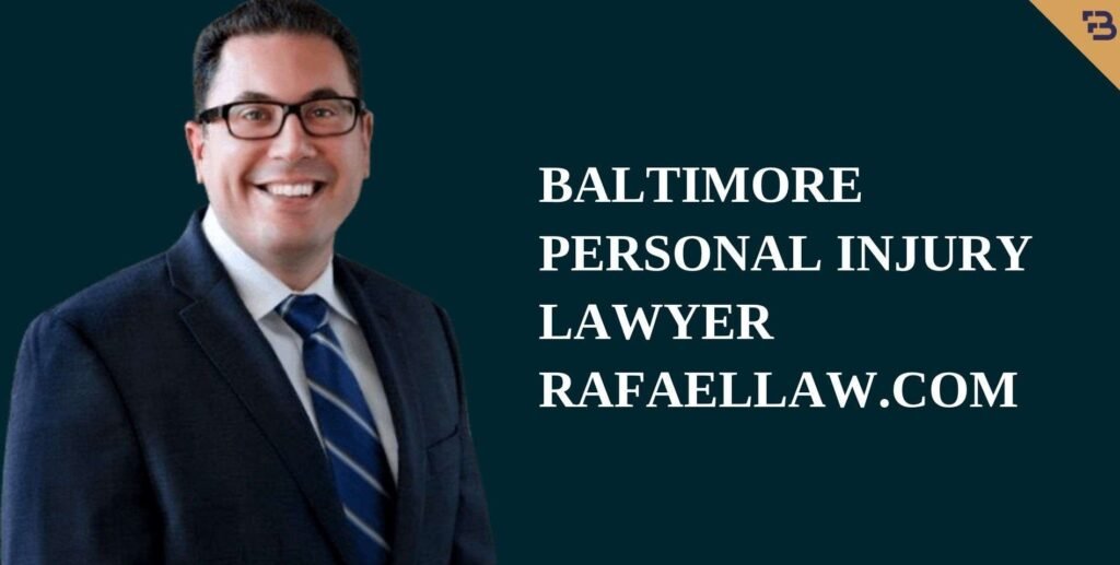 Baltimore individual injury legal counsel rafaellaw.com 2 rafaellaw.com